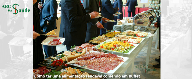 Como ter uma alimentação saudável comendo em Buffet. - ABC da Saúde